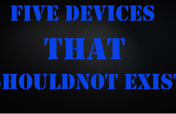 Five devices that shouldn’t exist