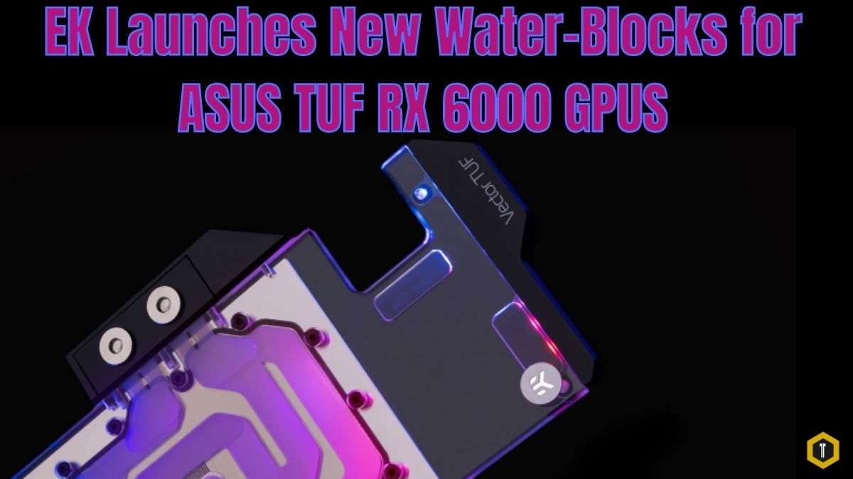 K Launches New Water-Blocks for ASUS TUF RX 6800/6900 xt GPU